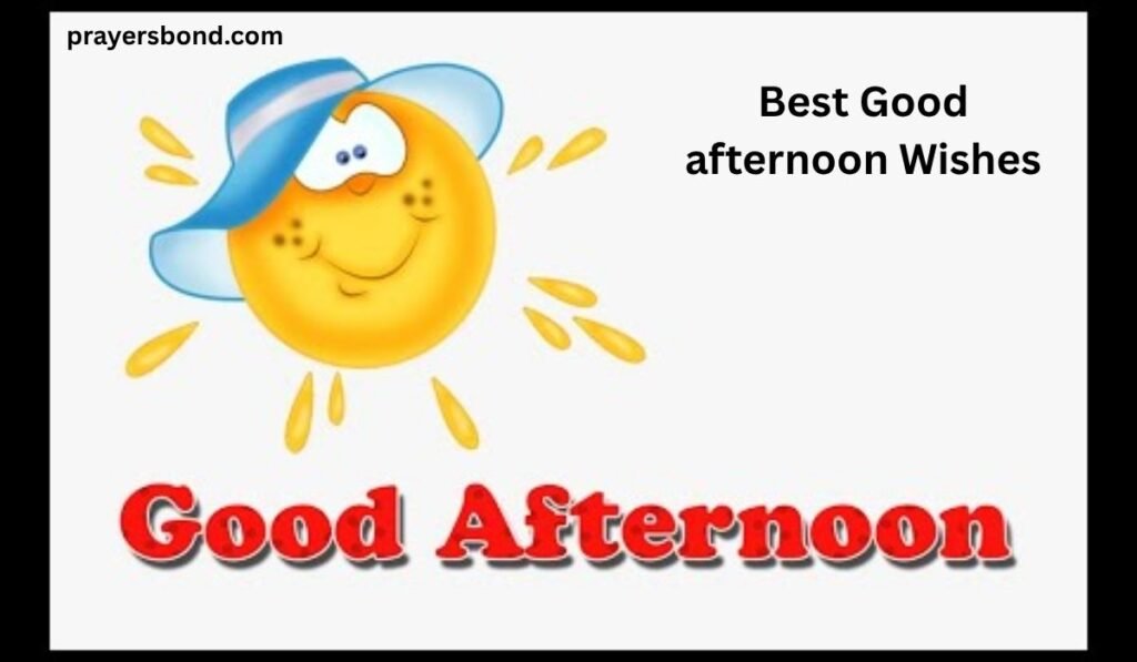 Best Good afternoon Wishes