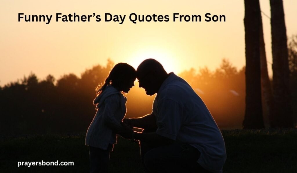 Funny Father’s Day Quotes From Son
