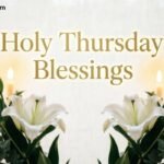 Holy Thursday Blessings
