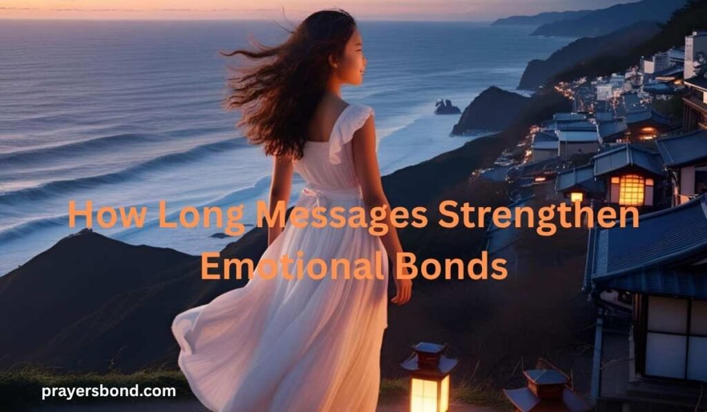 Long Messages Strengthen Emotional Bonds