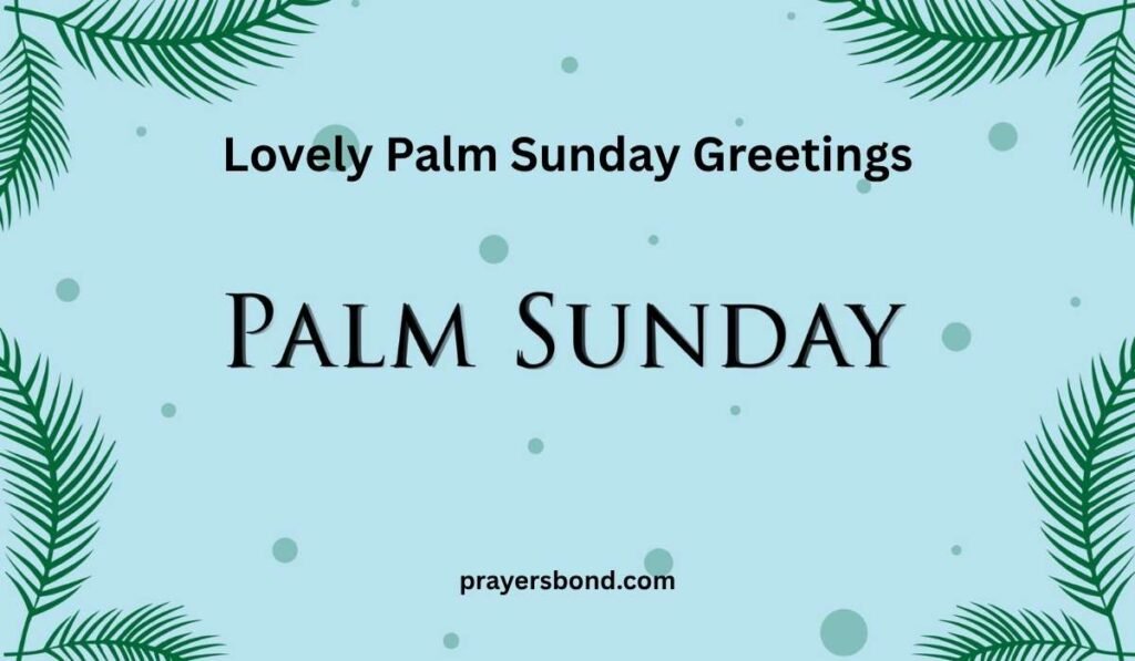 Lovely Palm Sunday Greetings