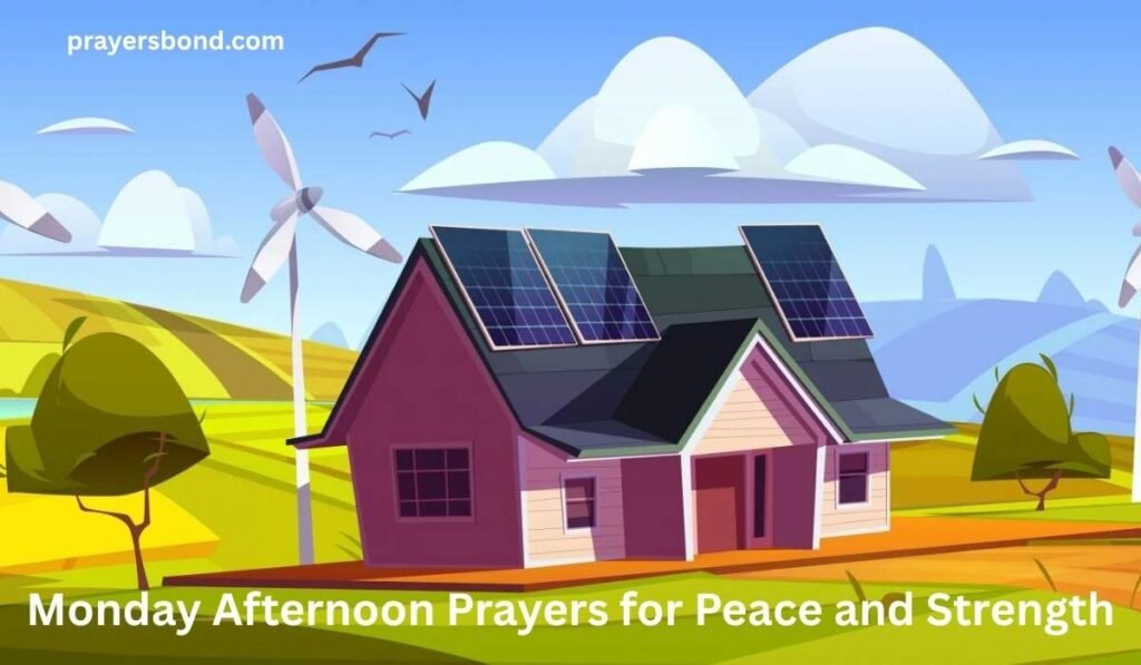 Monday Afternoon Prayers for Peace and Strength