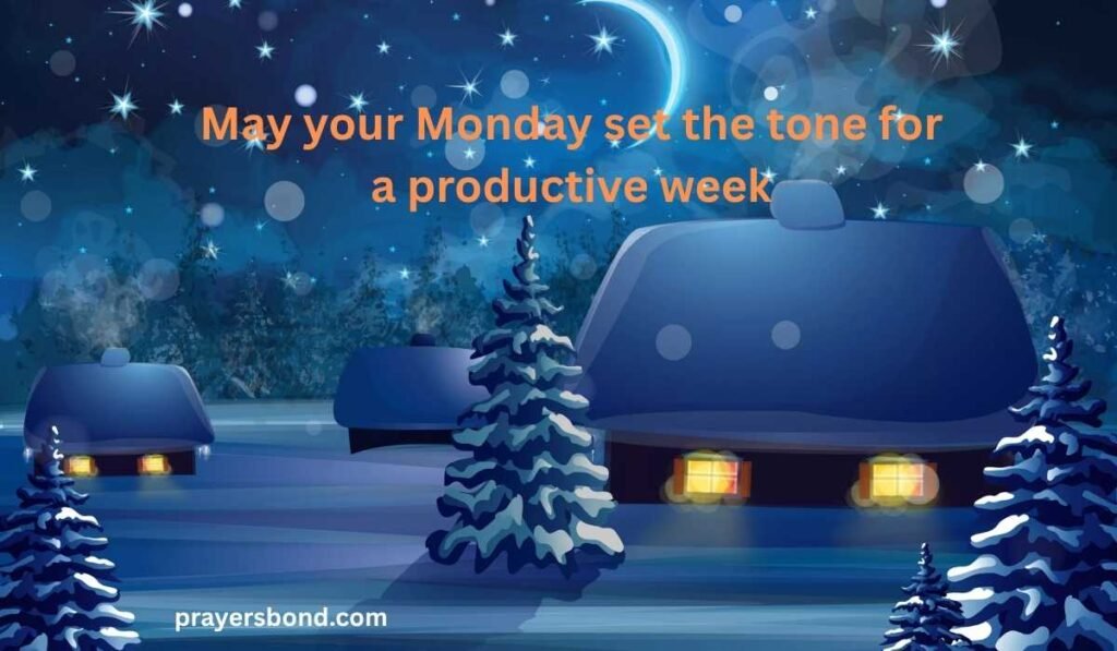 Positive Monday Blessings for the New Week