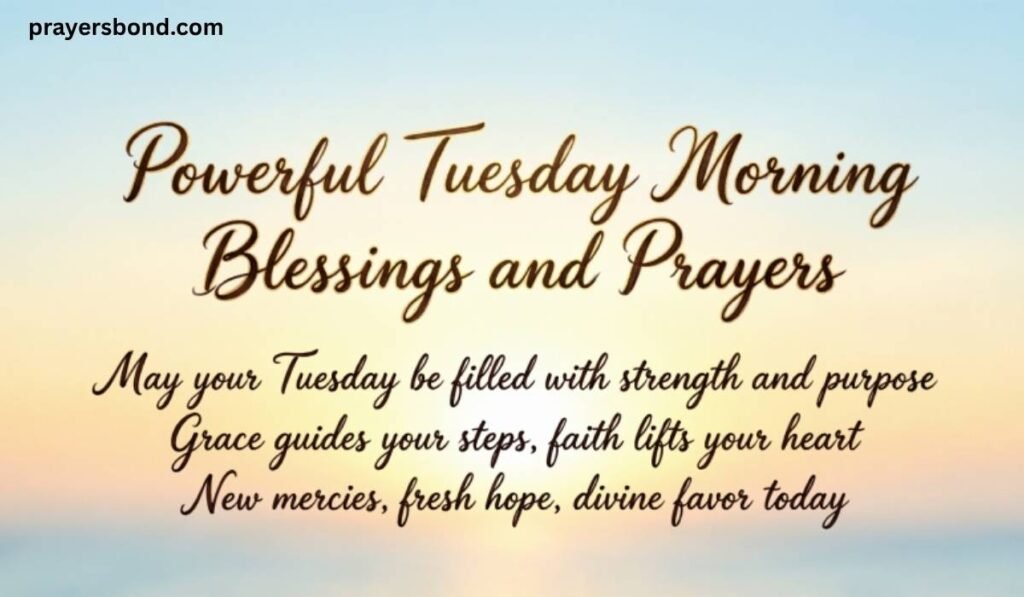 Powerful Tuesday Morning Blessings and Prayers