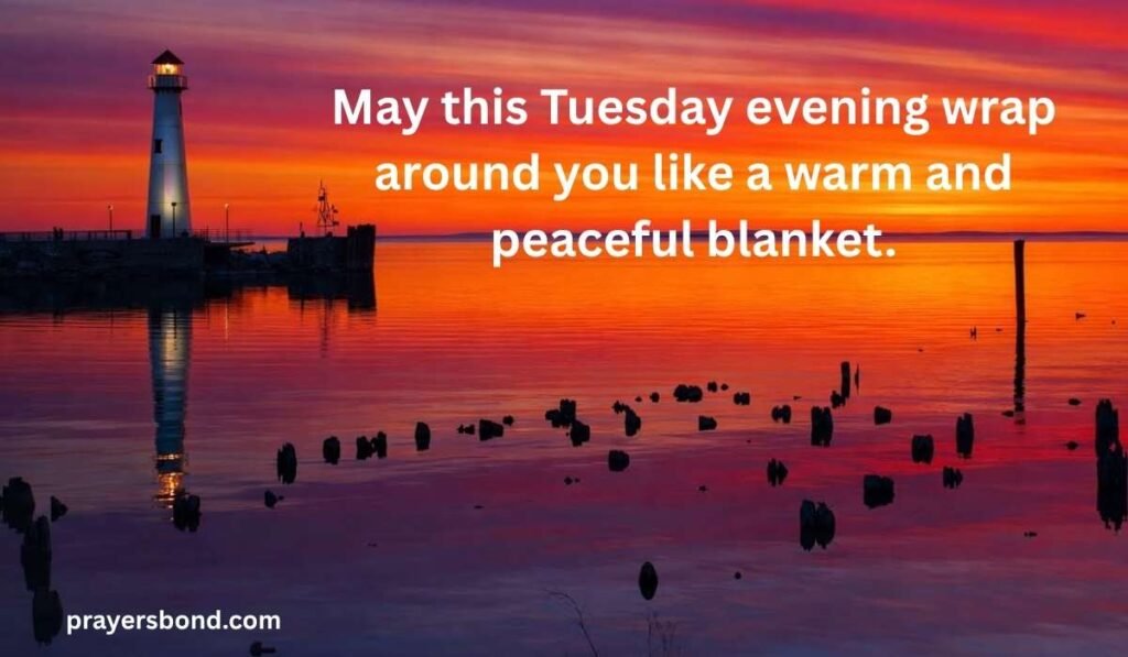 Tuesday Evening Blessings