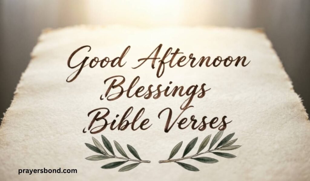 Good Afternoon Blessings Bible Verses