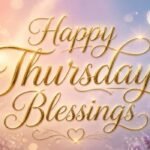 Happy Thursday Blessings