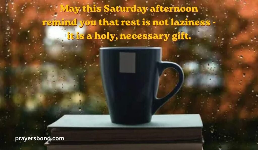 Saturday Afternoon Blessings