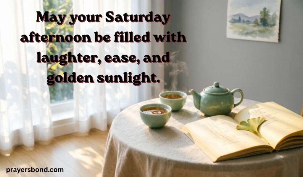 Saturday Afternoon Blessings