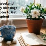 Weekend Saturday Blessings